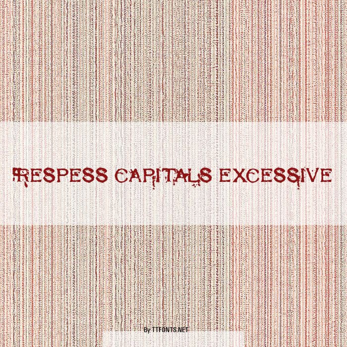 Respess Capitals Excessive example